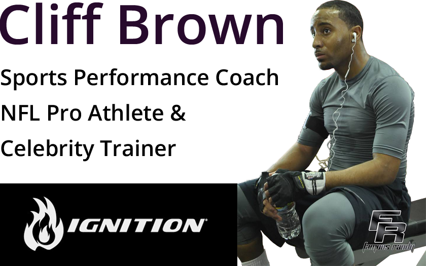 Cliff Brown - NFL pro athlete, trainer, personal coach